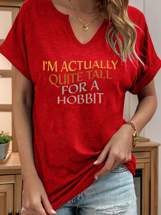 I'm Actually Quite Tall for A Hobbit Letter Print Women T Shirt Short Roll-up Sleeve V-Neck Summer Casual Top T-shirts for Women