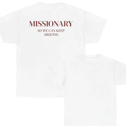 Missionary So We Can Keep Arguing T-shirt Summer Men's Tracksuit Harajuku Casual Sportswear Crew Neck Pullover Short Sleeve Tops