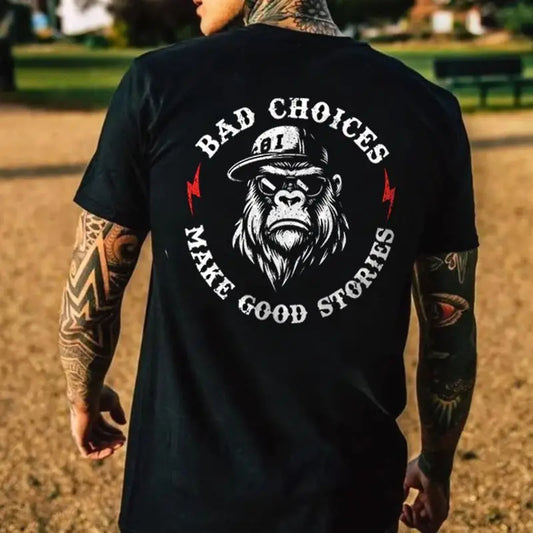 2026 Bad Choices Make Good Stories Chimpanz Cotton T-Shirt, Men's Tshirt ,2026 New Cotton T-shirt   Motorcycle Riding T-shirt