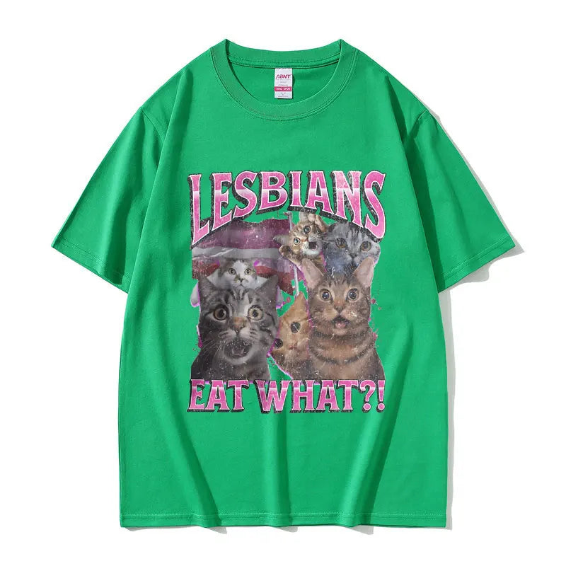 Lesbians Eat What Graphic T-shirt Men Women Fashion Oversized Streetwear Unisex Casual Soft Cotton Short Sleeve Male Loose Tees