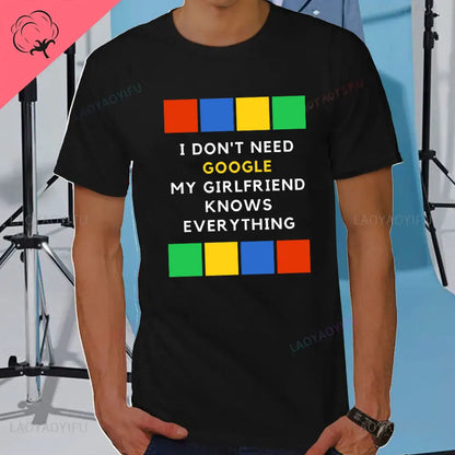 I DON'T NEED GOOGLE MY WIFE KNOWS EVERYTHING MALE ADULTS T SHIRT  GIFT FUNNY Short Sleeves for Men in Summer Fashion tops