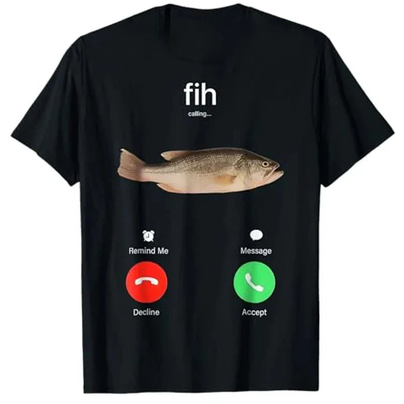 Fih Calling Remind Me Mensagem Recusar Aceitar Telefone Camiseta Peixe Engraçado Pescador Roupa Gráfica Blusas Manga Curta Novidade