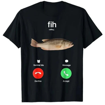 Fih Calling Remind Me Mensagem Recusar Aceitar Telefone Camiseta Peixe Engraçado Pescador Roupa Gráfica Blusas Manga Curta Novidade