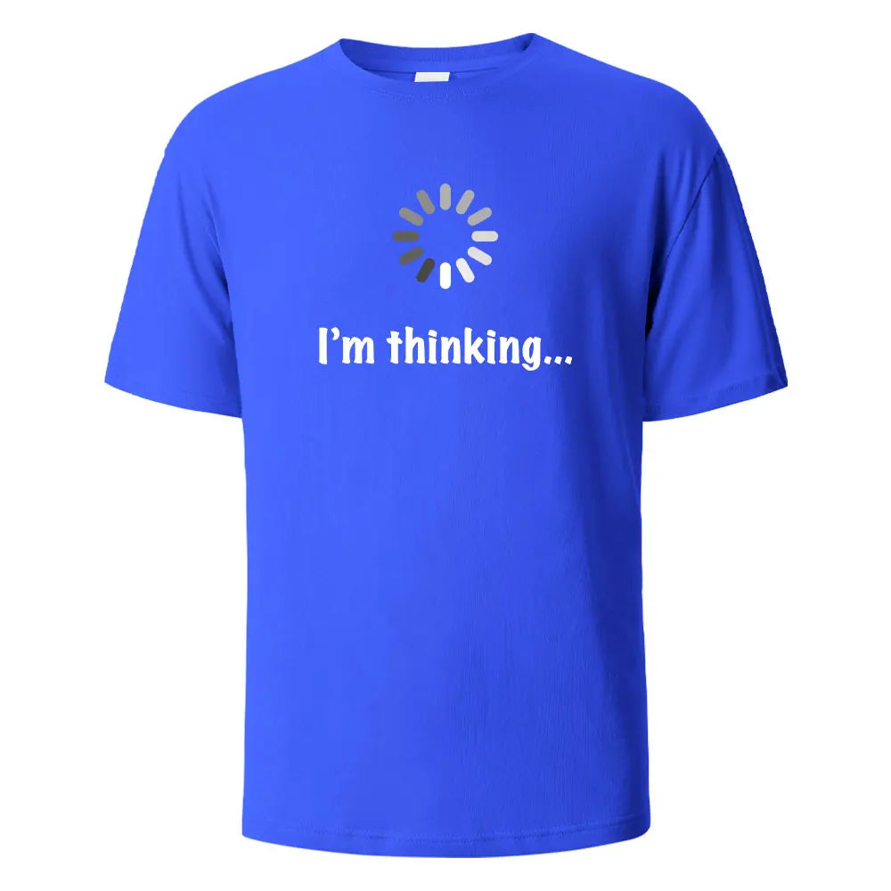 I‘m Thinking Funny Print T-Shirt Summer Tees For Men Women 100% Cotton O-neck Oversize Casual Short sleeved Streetwear Basic Top