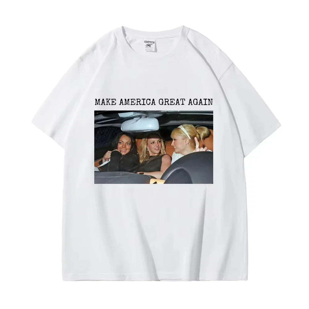 Make America Great Again T-shirt Britney Lindsay Paris Hilton Spicy Girl Graphic T Shirt Unisex Fashion Trend Aesthetic T-shirts