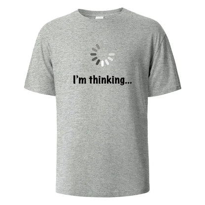 I‘m Thinking Funny Print T-Shirt Summer Tees For Men Women 100% Cotton O-neck Oversize Casual Short sleeved Streetwear Basic Top