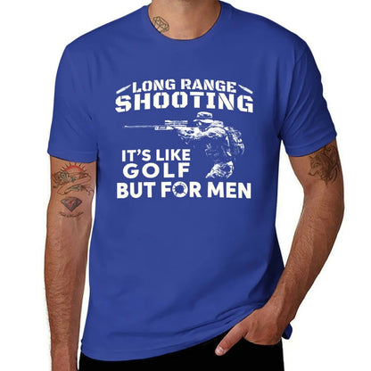 Long Range Shooting Its Like Golf But For T-Shirt tees blanks animal prinfor boys sublime mens clothes