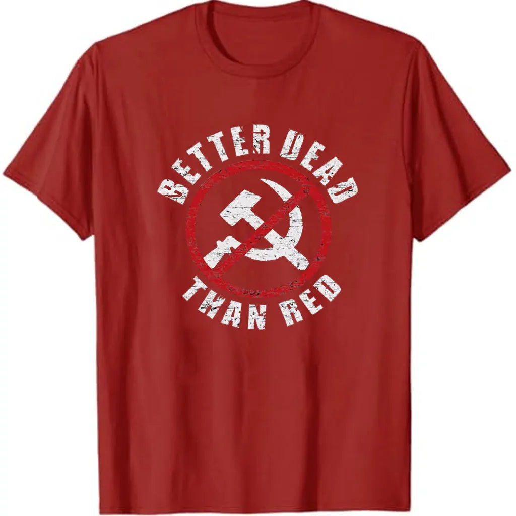 Patriotic Better Dead Than Red Anti Communist Funny Joke Retro Men Black T-Shirt Graphic T Shirts Streetwear Cotton Short-sleev