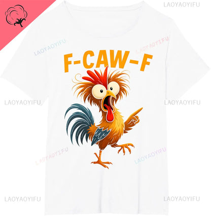 F Caw F Rooster Funny Bird Fcawf Chicken Whisperer Fawk Off T-Shirt Mens Clothing Print on Demand Cotton Vintage Clothes
