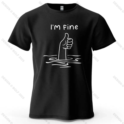 I'm Fine Funny Printed Men's T-Shirt 100% Cotton Oversized Minimalist Cartoon Graphic Tees for Women Tops Tees Streetwear