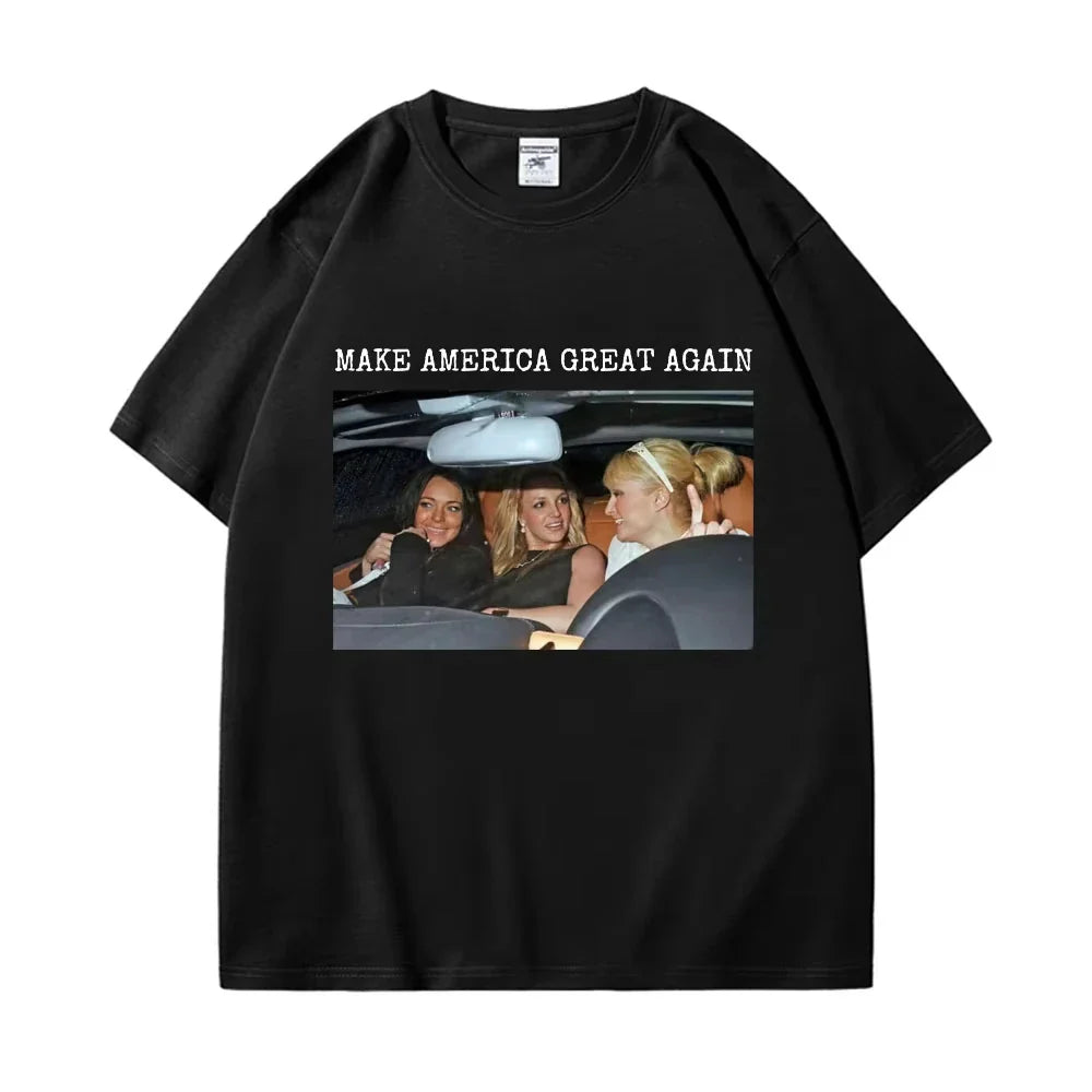 Make America Great Again T-shirt Britney Lindsay Paris Hilton Spicy Girl Graphic T Shirt Unisex Fashion Trend Aesthetic T-shirts