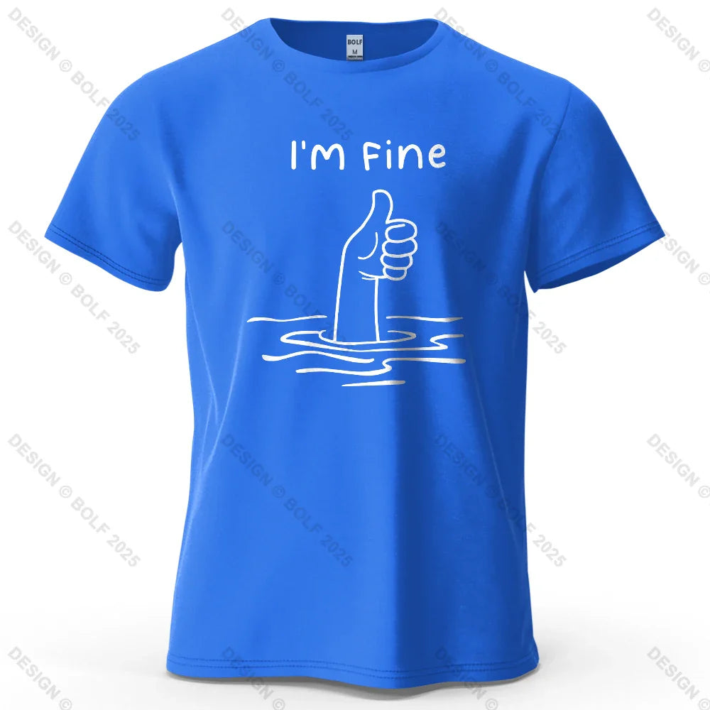 I'm Fine Funny Printed Men's T-Shirt 100% Cotton Oversized Minimalist Cartoon Graphic Tees for Women Tops Tees Streetwear