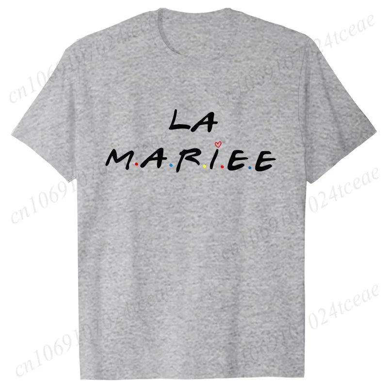 Friends Bachelorette EVJF Party T-shirt French Girls Single Farewell Tops Team Bride Bridesmaid Tees Bridal Shower Wedding Shirt
