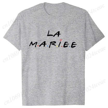 Friends Bachelorette EVJF Party T-shirt French Girls Single Farewell Tops Team Bride Bridesmaid Tees Bridal Shower Wedding Shirt