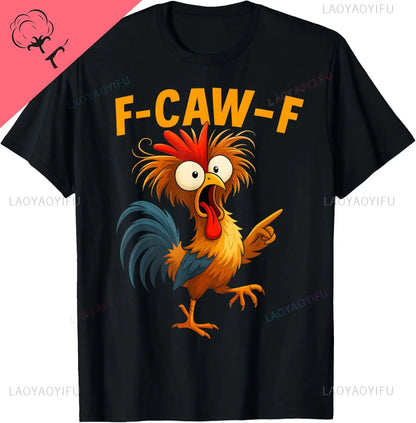 F Caw F Rooster Funny Bird Fcawf Chicken Whisperer Fawk Off T-Shirt Mens Clothing Print on Demand Cotton Vintage Clothes