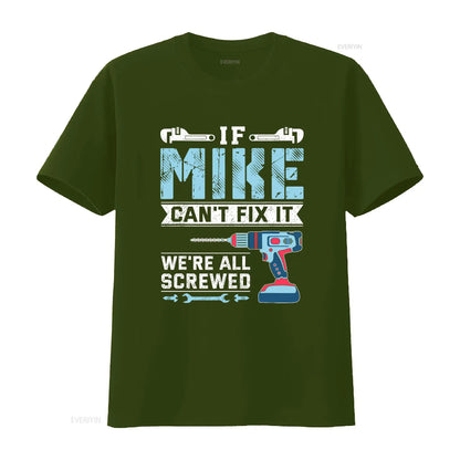 Mens If Mike can t fix it handyman repair man Shirt vintage Washed Top For Everyday Wear Casual fashion Soft Versatile graphic