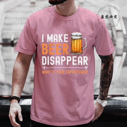 I Make Beer Disappear What's Your Superpower Funny Drinking T-Shirt for Men Casual T-Shirt Fashion Men Tee TShirts Clothing Tops