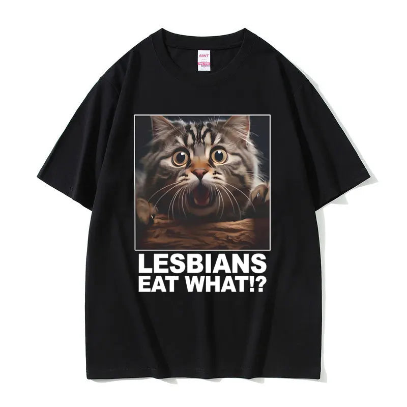Lesbians Eat What Graphic T-shirt Men Women Fashion Oversized Streetwear Unisex Casual Soft Cotton Short Sleeve Male Loose Tees