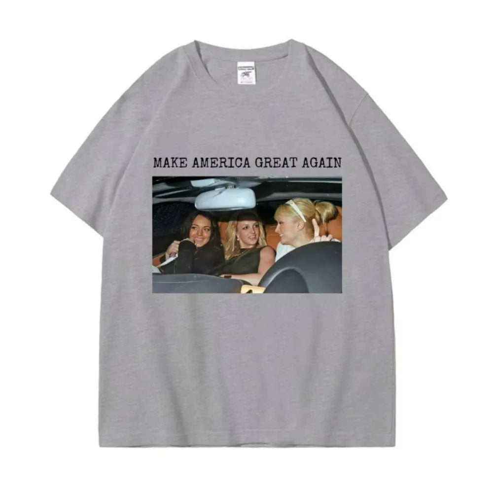 Make America Great Again T-shirt Britney Lindsay Paris Hilton Spicy Girl Graphic T Shirt Unisex Fashion Trend Aesthetic T-shirts