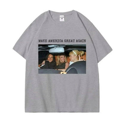 Make America Great Again T-shirt Britney Lindsay Paris Hilton Spicy Girl Graphic T Shirt Unisex Fashion Trend Aesthetic T-shirts