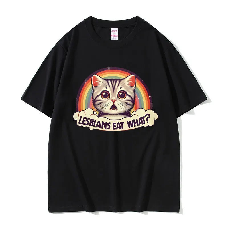 Lesbians Eat What Graphic T-shirt Men Women Fashion Oversized Streetwear Unisex Casual Soft Cotton Short Sleeve Male Loose Tees