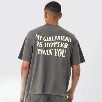 My Girlfriend Is Hotter Than You Cotton Shirt Fun Boyfriend Tops Gift for Valentines Aesthetic Tee Summer Streetwear Men Tshirt