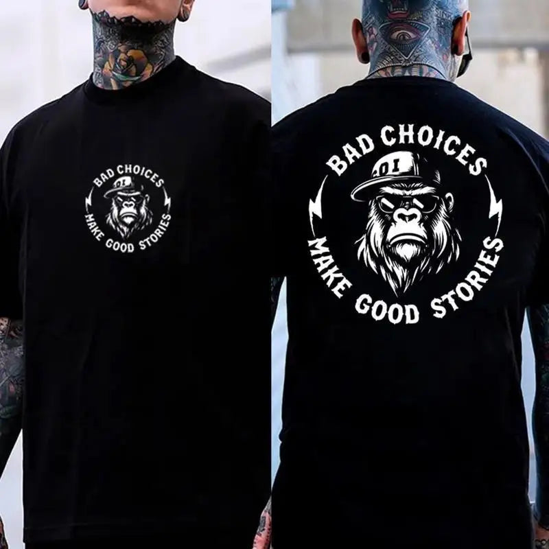 2026 Bad Choices Make Good Stories Chimpanz Cotton T-Shirt, Men's Tshirt ,2026 New Cotton T-shirt   Motorcycle Riding T-shirt