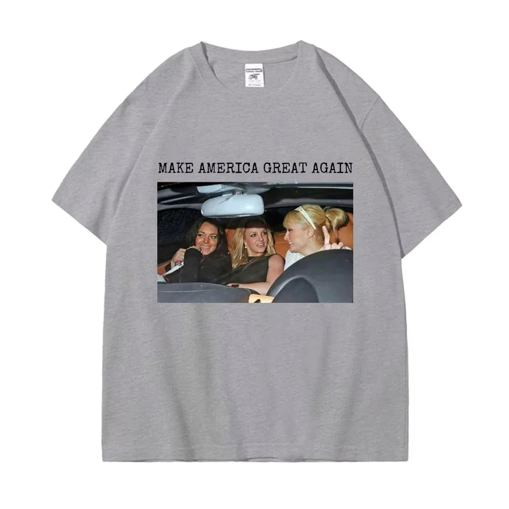 Make America Great Again T-shirt Britney Lindsay Paris Hilton Spicy Girl Graphic T Shirt Unisex Fashion Trend Aesthetic T-shirts