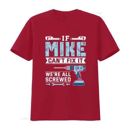Mens If Mike can t fix it handyman repair man Shirt vintage Washed Top For Everyday Wear Casual fashion Soft Versatile graphic