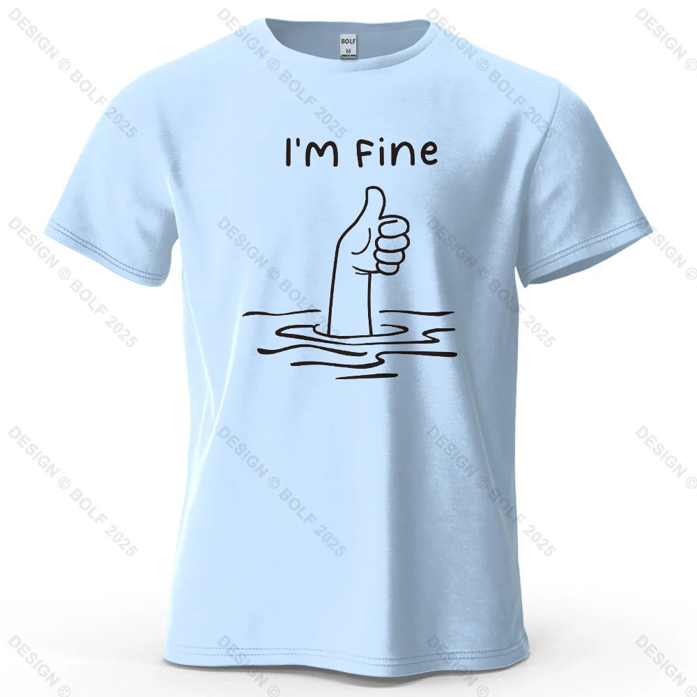I'm Fine Funny Printed Men's T-Shirt 100% Cotton Oversized Minimalist Cartoon Graphic Tees for Women Tops Tees Streetwear