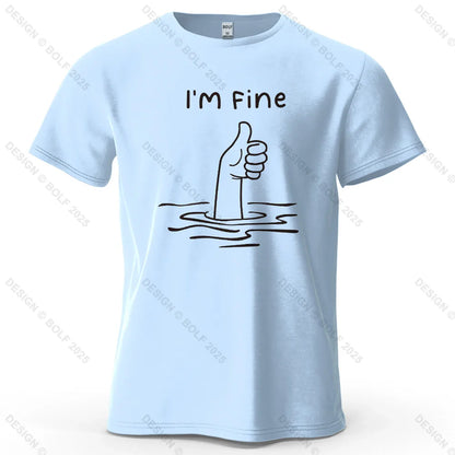 I'm Fine Funny Printed Men's T-Shirt 100% Cotton Oversized Minimalist Cartoon Graphic Tees for Women Tops Tees Streetwear