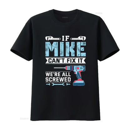 Mens If Mike can t fix it handyman repair man Shirt vintage Washed Top For Everyday Wear Casual fashion Soft Versatile graphic