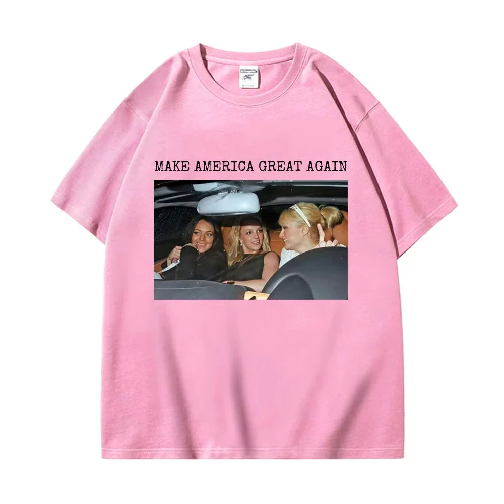 Make America Great Again T-shirt Britney Lindsay Paris Hilton Spicy Girl Graphic T Shirt Unisex Fashion Trend Aesthetic T-shirts