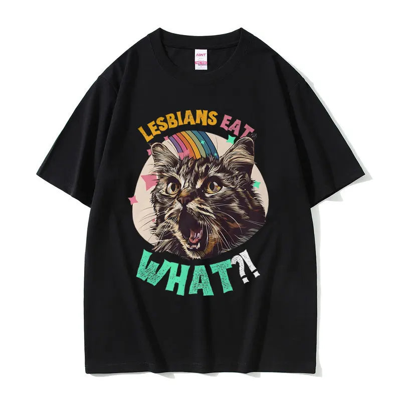 Lesbians Eat What Graphic T-shirt Men Women Fashion Oversized Streetwear Unisex Casual Soft Cotton Short Sleeve Male Loose Tees