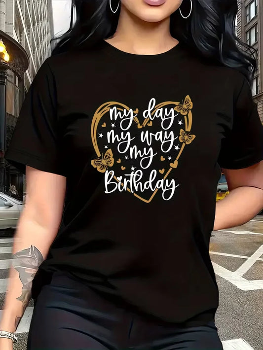 Trendy and Fashionable Women's Short-sleeve T-shirt Features A "my Day My Way My Birthday" Letter Print with Golden Y2k T-shirts