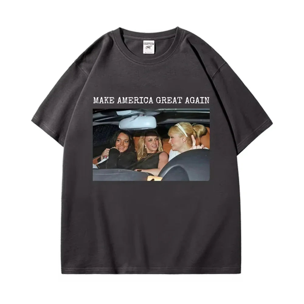 Make America Great Again T-shirt Britney Lindsay Paris Hilton Spicy Girl Graphic T Shirt Unisex Fashion Trend Aesthetic T-shirts